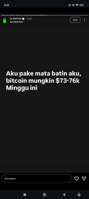 A dark-themed Instagram story screenshot from account 'bc_8a41121b' containing Indonesian text that translates to a prediction: 'Using my third eye, bitcoin might be $73-76k this week'.