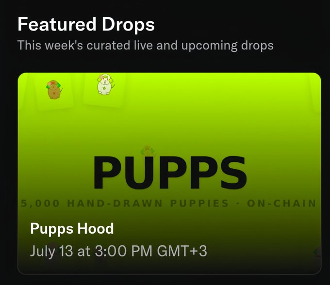 A promotional graphic for "Featured Drops" highlighting the "PUPPS" collection—5,000 hand-drawn puppies on-chain—with the "Pupps Hood" mint scheduled for July 13 at 3:00 PM GMT+3. The vibrant green banner with playful puppy illustrations aligns with the post announcing ownership of these cute puppies going live soon via OpenSea.