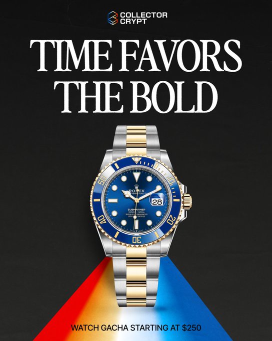 A promotional ad for Collector Crypt's "Watch Gacha" featuring a two-tone Rolex Submariner with a blue dial against a black background, displaying the bold tagline "TIME FAVORS THE BOLD" and noting entries start at $250. The image visually reinforces the post's message about the chance to reveal a Rolex inside the gacha, presenting the luxury watch as the prized reward awaiting a lucky participant.