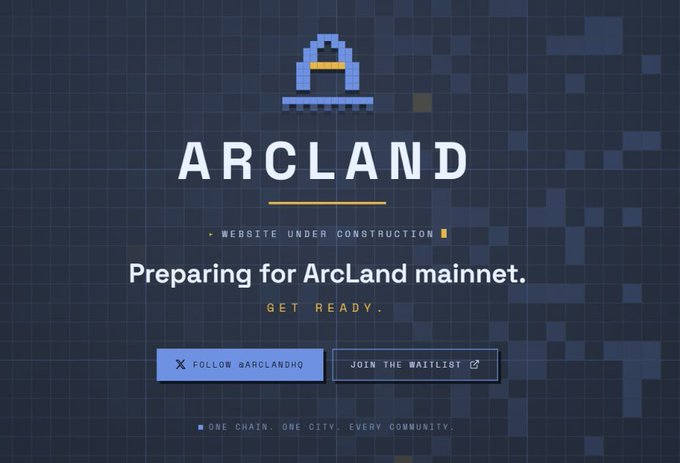 A 'Website Under Construction' landing page for ArcLand featuring a pixel art logo, with the text 'Preparing for ArcLand mainnet. GET READY.' and links to follow @arclandhq and join the waitlist.