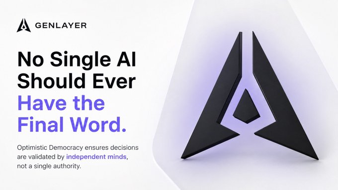 GenLayer promotional graphic with the text 'No Single AI Should Ever Have the Final Word. Optimistic Democracy ensures decisions are validated by independent minds, not a single authority.'