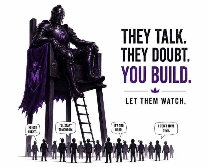 A motivational poster features a knight in dark purple armor sitting on a tall throne, overlooking a crowd of small silhouetted figures with speech bubbles saying things like 'HE GOT LUCKY' and 'IT'S TOO HARD', alongside the text 'THEY TALK. THEY DOUBT. YOU BUILD. LET THEM WATCH.'