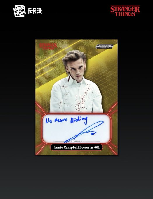 This is an image of an officially licensed KAKA WOW trading card featuring Jamie Campbell Bower as "001" from Stranger Things, complete with a signature and the text "No more hiding." It directly relates to the accompanying post by showcasing one of the branded collaborations mentioned.