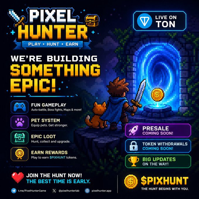 A vibrant promotional poster for the pixel-art game 'Pixel Hunter' on the TON blockchain, featuring a sword-wielding character and pet facing a glowing portal, highlighting features like 'Fun Gameplay,' 'Pet System,' 'Epic Loot,' and upcoming presale for the $PIXHUNT token.