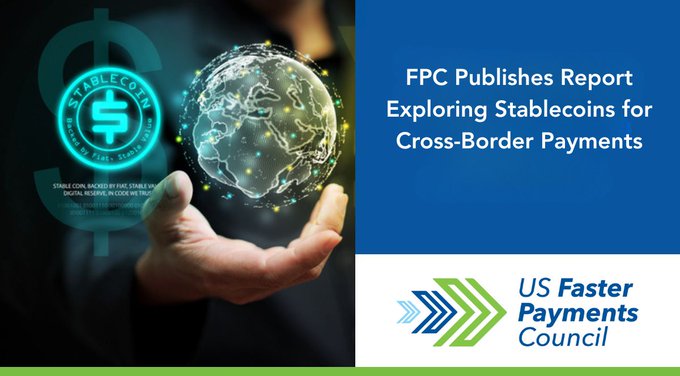 A promotional banner for the US Faster Payments Council featuring a Stablecoin logo and the text 'FPC Publishes Report Exploring Stablecoins for Cross-Border Payments'.