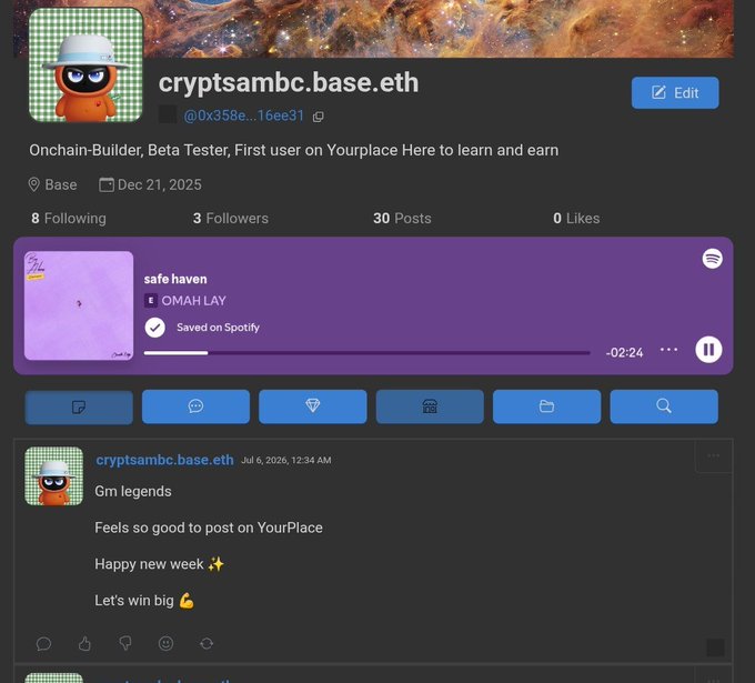 Profile page for 'cryptsambc.base.eth' (@0x358e...16ee31) on YourPlace, described as 'Onchain-Builder, Beta Tester, First user on Yourplace Here to learn and earn,' showing a Spotify track 'safe haven' by QMAH LAY and a post reading 'Gm legends / Feels so good to post on YourPlace / Happy new week / Let's win big.'