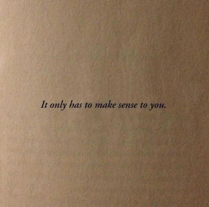 A textured beige wall with the small italic text reading, "It only has to make sense to you."