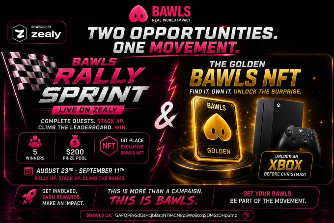 A promotional banner for 'BAWLS' advertises a 'RALLY SPRINT' on Zealy with a $200 prize pool running August 23rd to September 11th, alongside a 'GOLDEN BAWLS NFT' giveaway that unlocks an Xbox.