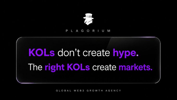 A black promotional graphic for PLAGORIUM features their wizard logo above the tagline "KOLs don't create hype. The right KOLs create markets." in purple and white text, labeled as a "GLOBAL WEB3 GROWTH AGENCY," directly reinforcing the post's message about strategic KOL partnerships driving market creation rather than mere hype in Web3.