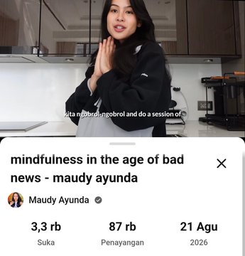 A screenshot of Maudy Ayunda's Instagram post titled "mindfulness in the age of bad news" (dated 21 Aug 2026 with 3.3K likes) shows her standing in a modern kitchen with her hands clasped together, while the overlay text "cita cabori ngoborol and do a session of" is visible. The image illustrates the backdrop to criticism that her mindfulness content feels tone-deaf and disconnected from real-world issues, despite her Ivy League education and volunteer experience.