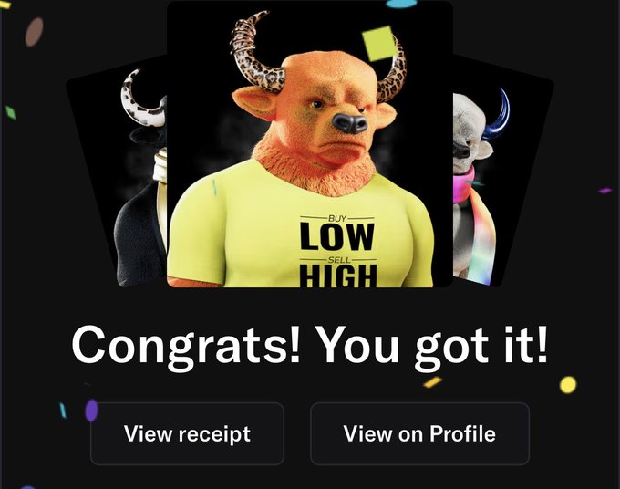 A "Congrats! You got it!" NFT purchase confirmation screen showing a bull character wearing a yellow shirt with "BUY LOW SELL HIGH" text, with options to View receipt or View on Profile.