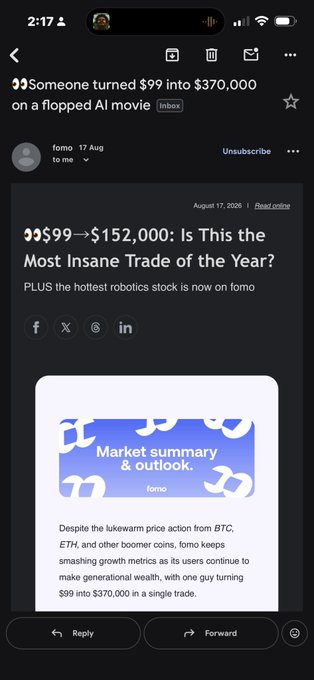A screenshot of a FOMO newsletter email titled "Someone turned $99 into $370,000 on a flopped AI movie," with the body claiming "$99→$152,000: Is This the Most Insane Trade of the Year?" — matching the post's joke about FOMO publishing an absurd trade screenshot suspiciously fast as a marketing stunt.