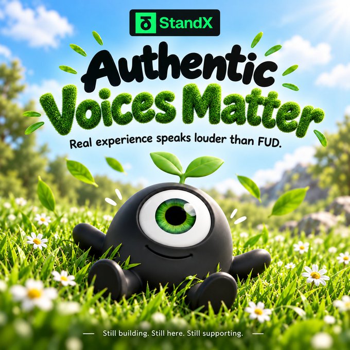 A promotional graphic for StandX displays the text 'Authentic Voices Matter' and 'Real experience speaks louder than FUD,' along with 'Still building. Still here. Still supporting.' at the bottom, featuring a black spherical character with a single green eye sitting in grass.