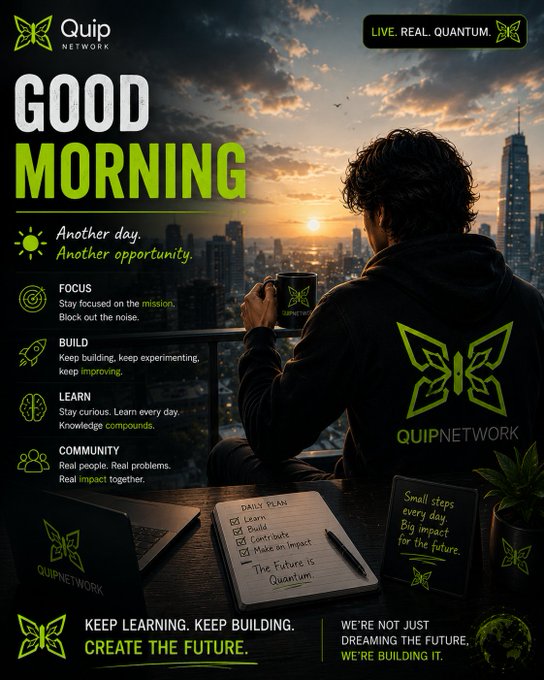A 'GOOD MORNING' motivational poster for Quip Network showing a person looking at a sunrise cityscape while drinking from a Quip Network mug, with daily principles like FOCUS, BUILD, LEARN, and COMMUNITY, and a daily plan checklist.