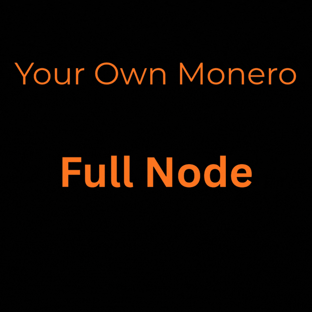 The image features a black background with orange text that reads "Your Own Monero Full Node". The text is written in a larger font size than usual, making it stand out against the dark background. This suggests that the image might be related to a post about Monero or Bitcoin, possibly discussing the concept of creating your own full node for cryptocurrency mining or trading purposes.