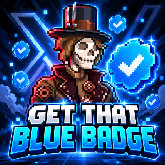 The image is a pixel-art style promotional graphic featuring a top-hatted skeletal figure surrounded by blue verification checkmark badges, with the bold text "GET THAT BLUE BADGE" displayed prominently. It visually reinforces the post's message by using stylized, game-like imagery to emphasize the value and appeal of obtaining a verified blue badge on X (Twitter).