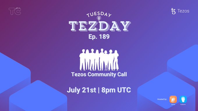 A promotional graphic for 'Tezday Ep. 189,' a Tezos Community Call hosted by TQ and Tezos on July 21st at 8pm UTC, featuring a purple gradient background with silhouettes of a community group.