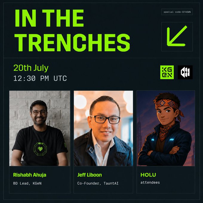 Promotional graphic for 'IN THE TRENCHES' event on 20th July at 12:30 PM UTC, featuring speakers Rishabh Ahuja (BD Lead, KGeN), Jeff Liboon (Co-Founder, TauntAI), and HOLU (attendees), with special code CF4GWN.
