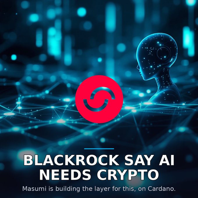 A futuristic digital graphic featuring a blue humanoid silhouette with the Cardano logo, captioned 'BLACKROCK SAY AI NEEDS CRYPTO - Masumi is building the layer for this, on Cardano.'