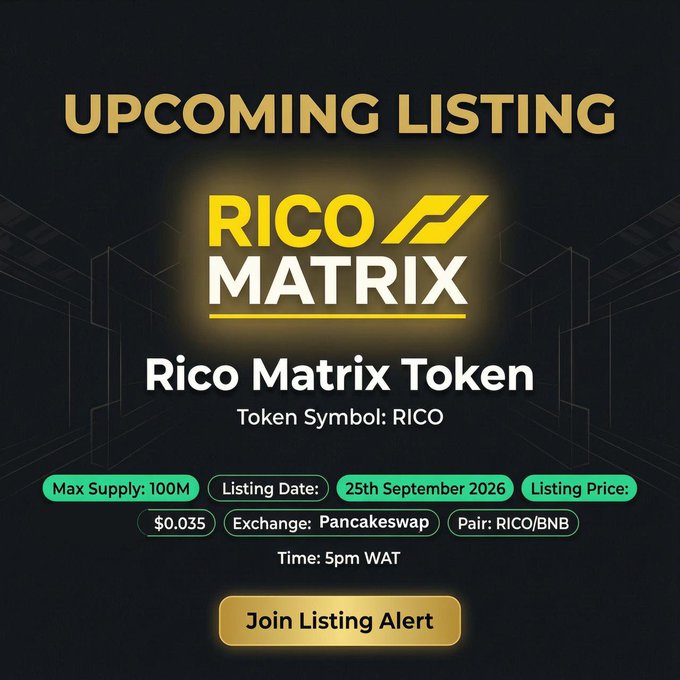 Black and gold listing announcement for 'Rico Matrix Token' (RICO) with upcoming listing details: Max Supply 100M, Listing Date 25th September 2026, Price $0.035, on Pancakeswap in RICO/BNB pair at 5pm WAT, with a 'Join Listing Alert' button.