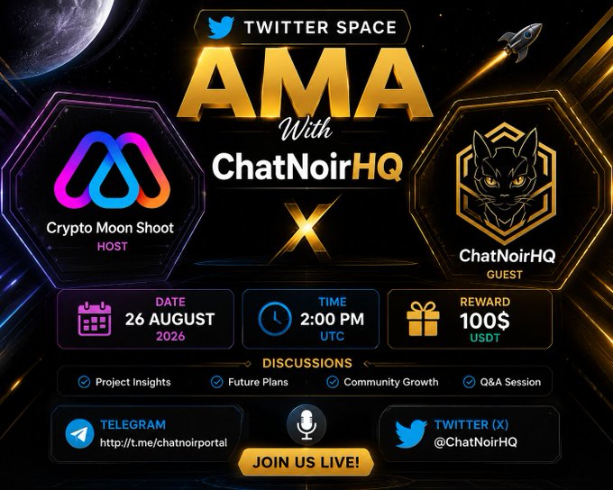 A promotional graphic for a Twitter Space AMA between 'Crypto Moon Shoot' (HOST) and 'ChatNoirHQ' (GUEST) on 26 August 2024 at 2:00 PM UTC, with a 100$ USDT reward and discussion topics including Project Insights, Future Plans, Community Growth, and Q&A Session.