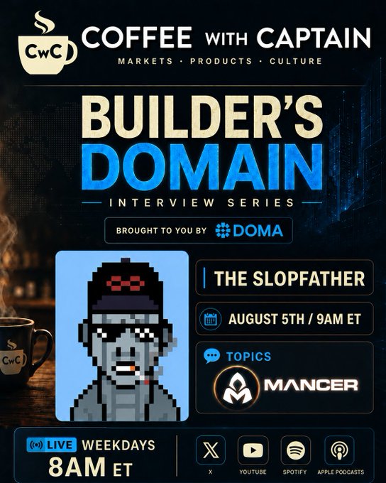 A promotional poster for 'Coffee with Captain' featuring 'BUILDER'S DOMAIN INTERVIEW SERIES' with 'THE SLOPFATHER' on August 5th, sponsored by DOMA with topics including MANCER.