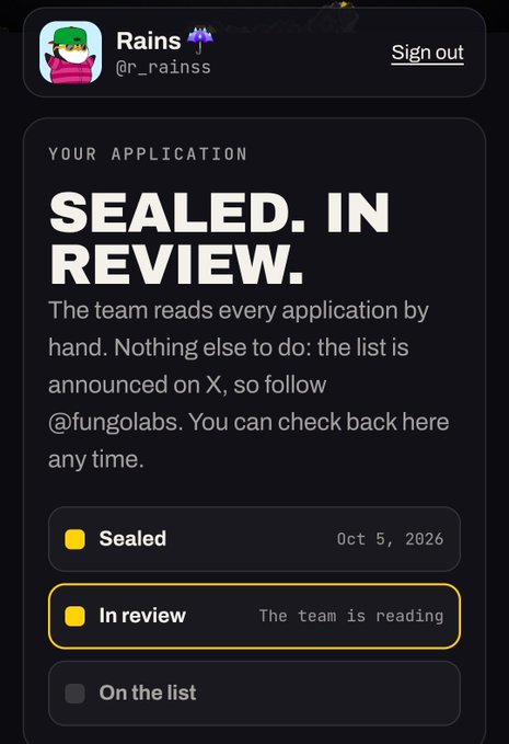 Fungolabs application status screen for user 'Rains' (@r_rainss) showing 'SEALED. IN REVIEW.' with timestamps for Sealed (Oct 5, 2026) and In review.