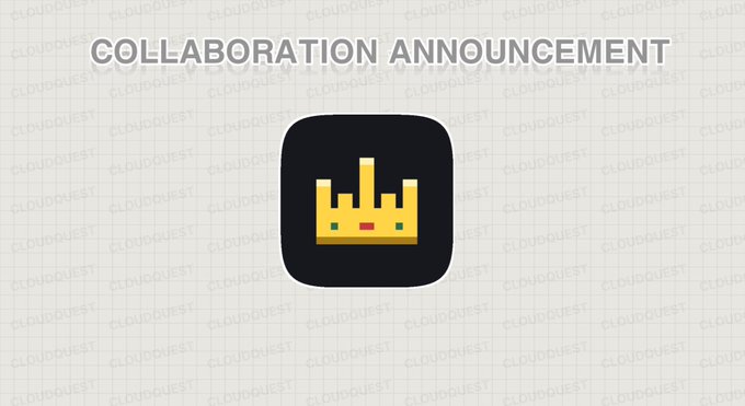 An announcement graphic reads 'COLLABORATION ANNOUNCEMENT' above a black app icon featuring a pixelated yellow crown, with 'CLOUDQUEST' watermarked across the background.