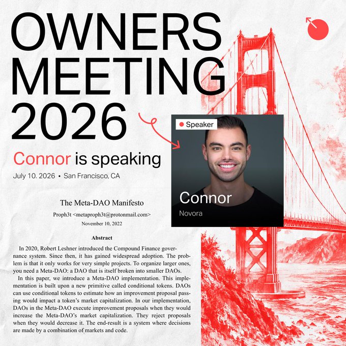 The image is a promotional graphic announcing that "Connor" is speaking at the "Owners Meeting 2026" on July 10, 2026 in San Francisco, CA, with a red-tinted Golden Gate Bridge in the background. His profile photo is labeled with "Speaker," "Connor," and "Novora," while the lower half features an excerpt from "The Meta-DAO Manifesto" (Proph3t, November 10, 2022), which discusses the Meta-DAO governance implementation built atop conditional tokens—directly tying into his announced speaking topic about crypto capital markets and IR for the MetaDAO Project ecosystem.