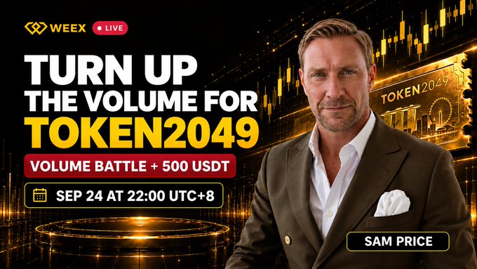 A promotional banner for WEEX announces a live "Volume Battle + 500 USDT" event for TOKEN2049, featuring trader Sam Price broadcasting on September 24 at 22:00 UTC+8, aligning with the post's details about the upcoming live market analysis and giveaway.