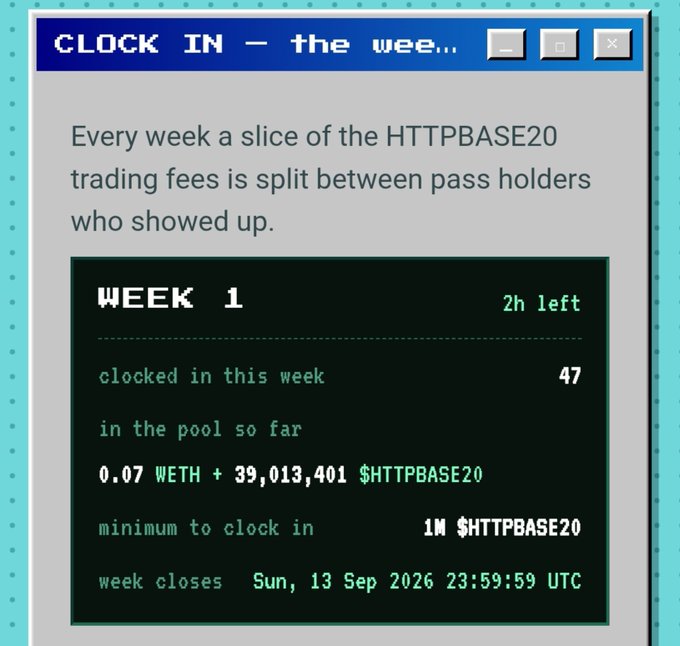 A retro-style computer window titled 'CLOCK IN - the wee...' displays a weekly pool for HTTPBASE20 trading fees, showing 'WEEK 1' with 47 clocked in and a prize of 0.07 WETH + 39,013,401 $HTTPBASE20.