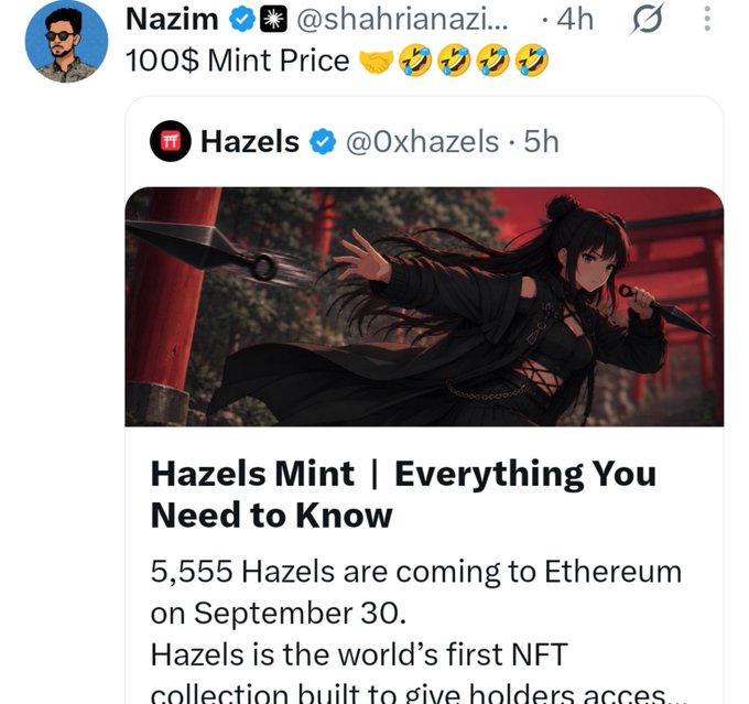 A Twitter/X post from verified user "Nazim" (@shahrianazi...) posted 4 hours ago reading "100$ Mint Price 🤝🤣🤣🤣🤣" quoting a tweet from verified "Hazels" (@0xhazels) about an upcoming NFT mint for "Hazels Mint | Everything You Need to Know" featuring 5,555 NFTs coming to Ethereum on September 30.