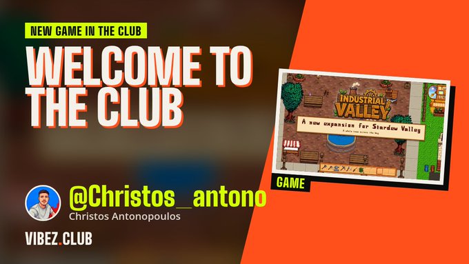 A promotional graphic welcomes viewers to 'VIBEZ.CLUB' and announces a 'NEW GAME IN THE CLUB' featuring Stardew Valley's Industrial Valley expansion, highlighting user @Christos_antono.