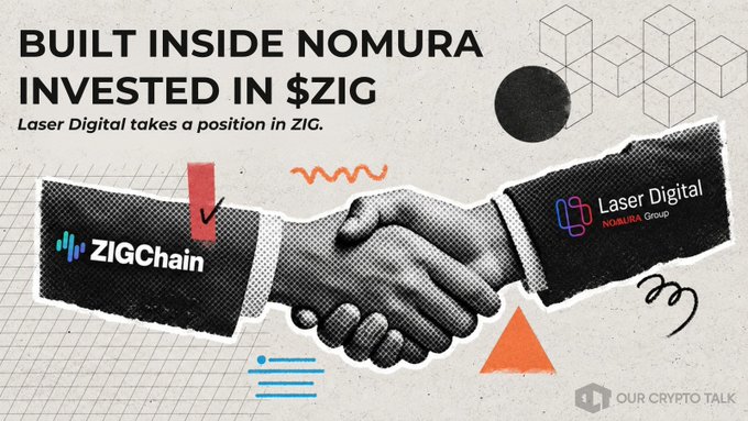 A graphic titled 'BUILT INSIDE NOMURA INVESTED IN $ZIG' shows a handshake between ZIGChain and Laser Digital (NOMURA Group), indicating Laser Digital has taken a position in ZIG.