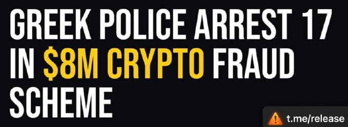 A graphic banner stating 'GREEK POLICE ARREST 17 IN $8M CRYPTO FRAUD SCHEME' in white and yellow text on a black background, with a Telegram link 't.me/release' in the corner.