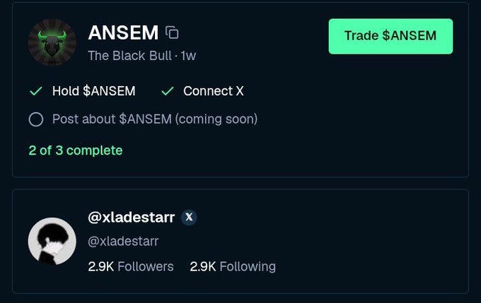 A task/rewards interface showing 'ANSEM - The Black Bull' with a 'Trade $ANSEM' button, checklist items including 'Hold $ANSEM' (completed) and 'Connect X' (completed), showing '2 of 3 complete', alongside a profile for @xladestarr with 2.9K followers.