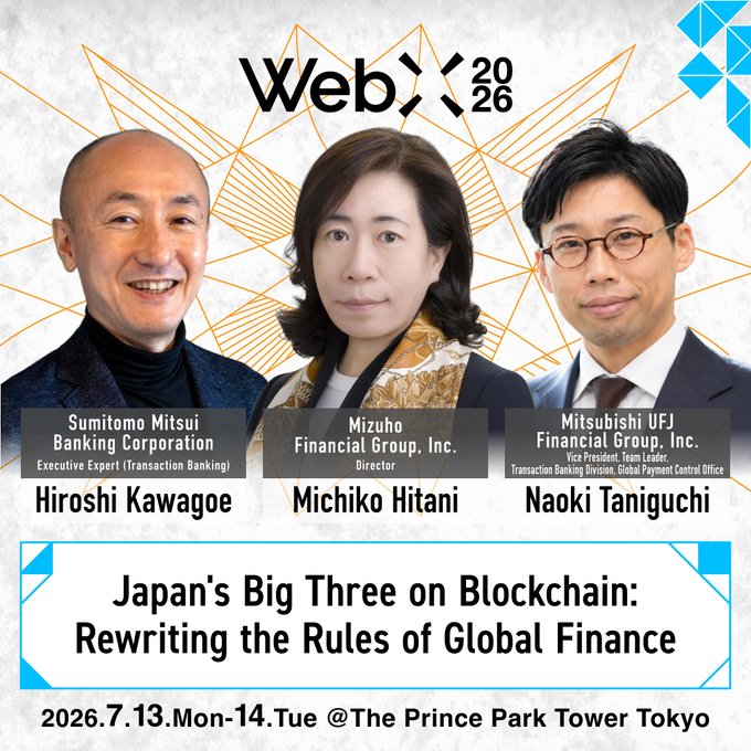 Promotional graphic for WebX 2026's Special Session 6th Announcement, featuring headshots of Hiroshi Kawagoe (Sumitomo Mitsui Banking Corporation), Michiko Hitani (Mizuho Financial Group), and Naoki Taniguchi (Mitsubishi UFJ Financial Group) under the title "Japan's Big Three on Blockchain: Rewriting the Rules of Global Finance," with the event taking place July 13–14, 2026 at The Prince Park Tower Tokyo.
