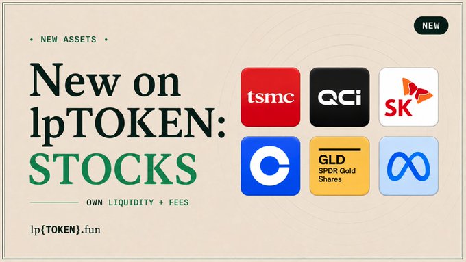 Promotional graphic announcing 'New on lpTOKEN: STOCKS' with company logos for TSMC, QCII, SK, and SPDR Gold Shares, highlighting 'OWN LIQUIDITY + FEES' at lpTOKEN.fun.