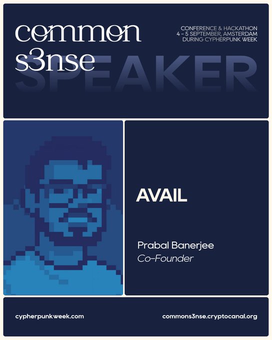 A promotional graphic for 'commen sense' speaker at a Conference & Hackathon during Cypherpunk Week (4-5 September, Amsterdam), featuring a pixelated blue portrait of Prabal Banerjee, Co-Founder of AVAIL, with websites cypherpunkweek.com and commons3nse.cryptocanal.org listed at the bottom.
