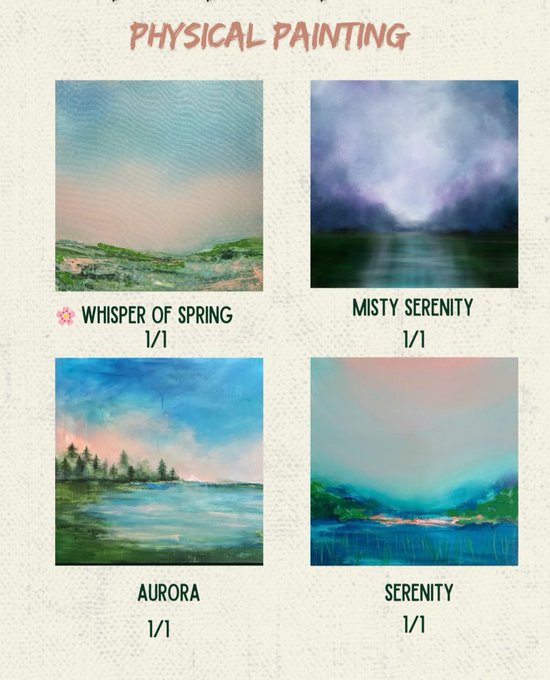 A poster showcasing four physical paintings titled "Whisper of Spring 1/1," "Misty Serenity 1/1," "Aurora 1/1," and "Serenity 1/1," all depicting landscape scenes in pastel and watercolor styles.