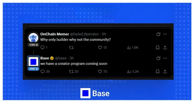 A screenshot of a Twitter/X exchange between "OnChain Memer" (@faded) asking "Why only builder why not the community?" and "Base" (@base) responding "we have a creator program coming soon", with the Base logo below.