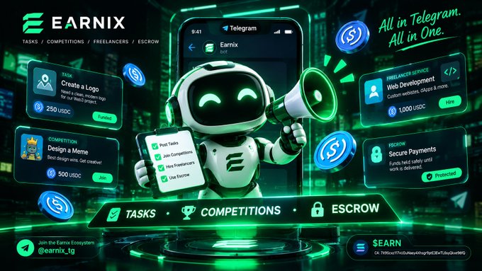 A promotional graphic for "EARNIX" features a green robot character holding a megaphone, advertising a Telegram bot for "TASKS • COMPETITIONS • ESCROW" with various freelance service listings.