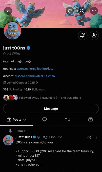 A Twitter/X profile for 'just t00ns' (@just100ns) with 16.7K followers, joined October 2025, advertising 't00ns are coming to you' with 5,000 supply at $17 mint price on Ethereum.
