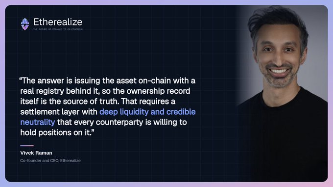 A promotional graphic for Etherealize featuring a quote from co-founder and CEO Vivek Raman about on-chain asset issuance with deep liquidity and credible neutrality.