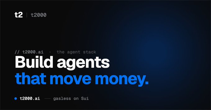 The image is a promotional graphic for t2000.ai featuring the text "Build agents that move money" and "t2000.ai — the agent stack" with the tagline "gasless on Sui," visually representing the platform's suite of agent tools highlighted in the post.