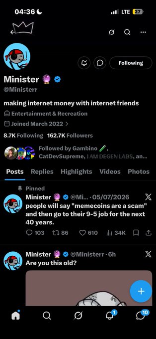 A mobile screenshot of an X (Twitter) profile for 'Ministerr' (@Ministerr) with the bio 'making internet money with internet friends' and 8.7K Following, 162.7K Followers, showing a pinned post about memecoins and a regular post asking 'Are you this old?'.