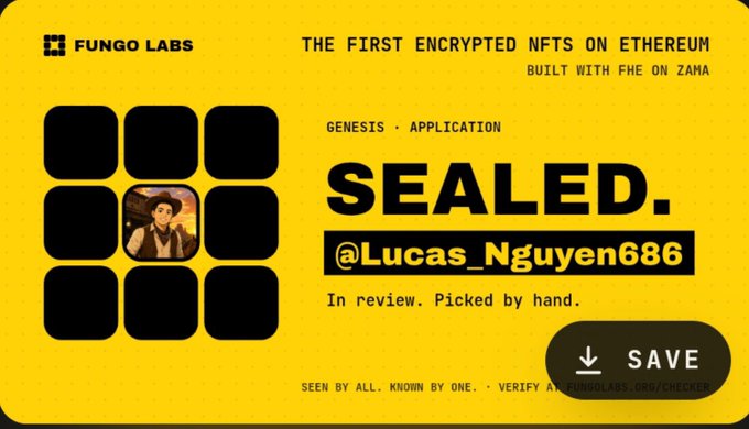A yellow Fungo Labs digital card displays text including 'THE FIRST ENCRYPTED NFTS ON ETHEREUM', 'SEALED.', the username '@Lucas_Nguyen686', and a small avatar image.