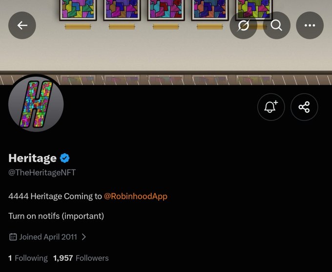 Twitter profile for 'Heritage' (@TheHeritageNFT), a verified account with the description '4444 Heritage Coming to @RobinhoodApp' and 'Turn on notifs (important)', joined April 2011 with 1,957 followers.