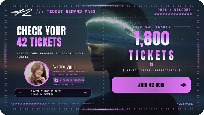 A promotional graphic for the '42 Ticket Reward Pass' showing 1,800 tickets available after verification, with a profile for @candyjjjjj (Tangerine Candy #MEMEZ), inviting users to invite others to check their 42 tickets.