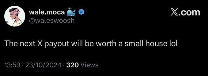 The image shows a tweet from @waleswoosh stating, "The next X payout will be worth a small house lol." This relates to the accompanying post by referencing the user "wale" and their significant earnings, likely from "farming CT" (crypto trading), which is enabling them to afford a house.